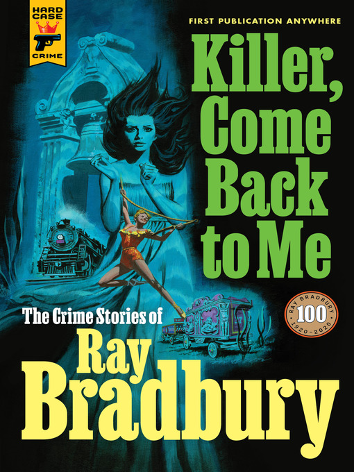 Title details for Killer, Come Back to Me by Ray Bradbury - Wait list
